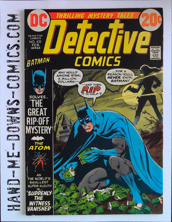 Detective Comics 432 - 1973 - Fine/Very Fine  Cover by Dick Giordano. The Great Rip-Off Mystery! - story by Frank Robbins, art by Bob Brown, inks by Murphy Anderson. Atom Back-up Story - Suddenly... the Witness Vanished! - story by Elliot Maggin, art by Murphy Anderson. Cover price $0.20