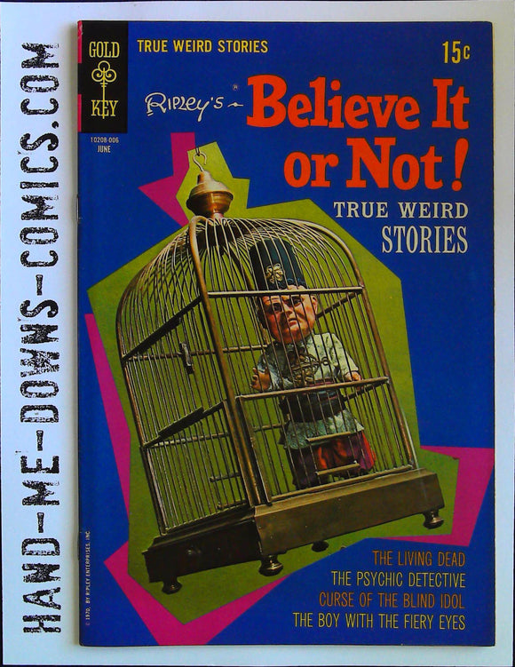 Ripley's Believe it or Not 20 - True Weird Stories - 1970 - Fine/Very Fine Number 10208-006, June. Issue 20. The Living Dead - art by John Celardo. The Creeping Plague - text story. The Boy With the Fiery Eyes - art by Luis Dominguez. The Psychic Detective - art by Mike Roy, inks by Jack Abel. Curse of the Blind Idol - art by Jose Delbo. Cover price $0.15