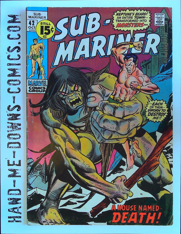 Sub-Mariner 42 - 1971 - A House Named--DEATH - Good/Very Good  Last 15 cent cover. Cover by Gil Kane, inks by Frank Giacoia. 